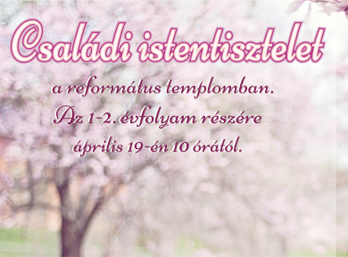 Családi istentisztelet az 1-2. évfolyam számára